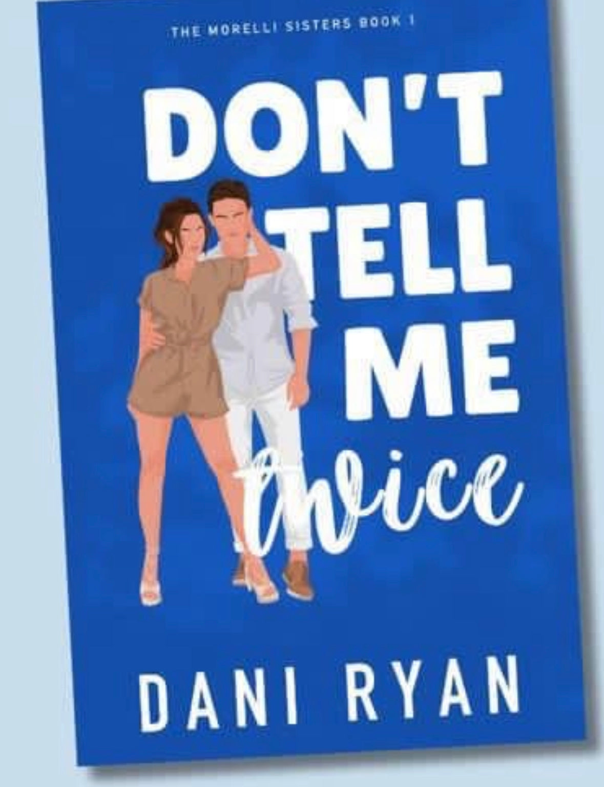 Don’t Tell Me Twice |SIGNED COPY |