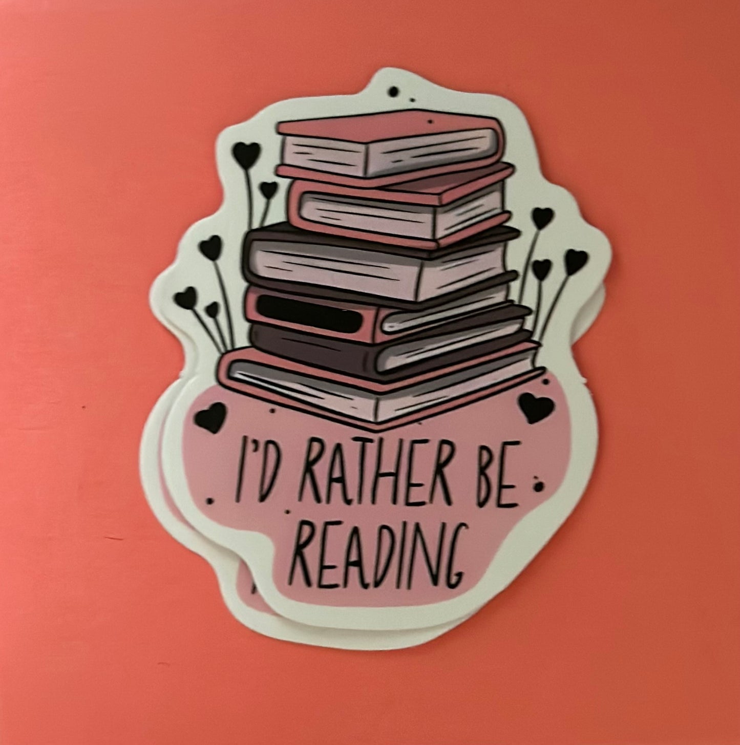 I’d Rather Be Reading / Sticker